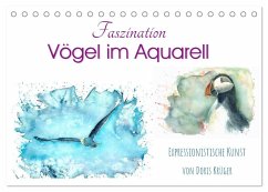 Cover Faszination Vögel im Aquarell - Expressionistische Kunst von Doris Krüger (Tischkalender 2026 DIN A5 quer), CALVENDO Monatskalender