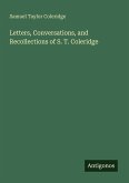 Letters, Conversations, and Recollections of S. T. Coleridge Letters, Conversations, and Recollections of S. T. Coleridge