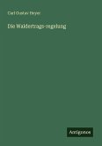 Die Waldertrags-regelung