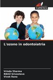 L'ozono in odontoiatria L'ozono in odontoiatria