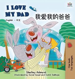 I Love My Dad (English Chinese Simplified Bilingual Edition) Cover I Love My Dad (English Chinese Simplified Bilingual Edition)