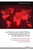 Los Proyectos de Inversión Pública, las Necesidades Regionales y el Rol del Órgano de Control