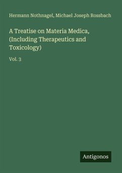 Cover A Treatise on Materia Medica, (Including Therapeutics and Toxicology)
