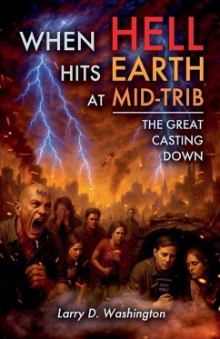 When Hell Hits Earth in MidTrib - Washington, Larry D When Hell Hits Earth in MidTrib - Washington, Larry D