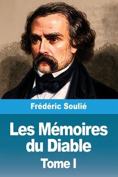 Les Mémoires du Diable - Soulié, Frédéric Les Mémoires du Diable - Soulié, Frédéric