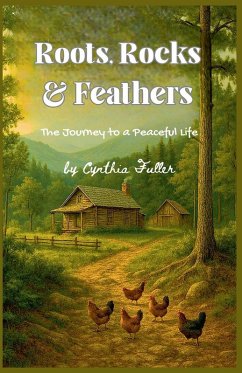 Roots, Rocks & Feathers - Fuller, Cynthia Roots, Rocks & Feathers - Fuller, Cynthia