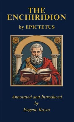 The Enchiridion by Epictetus The Enchiridion by Epictetus