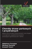 Choroby drzew parkowych i przydro¿nych Choroby drzew parkowych i przydro¿nych