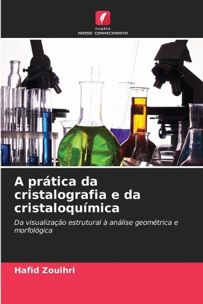 A prática da cristalografia e da cristaloquímica A prática da cristalografia e da cristaloquímica