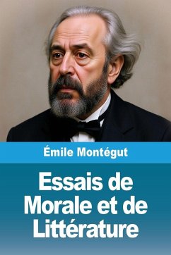 Essais de Morale et de Littérature - Montégut, Émile