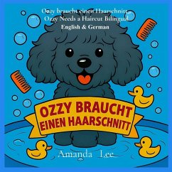 Cover Ozzy braucht einen Haarschnitt - Ozzy Needs a Haircut Bilingual Deutsch