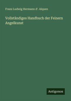 Cover Vollständiges Handbuch der Feinern Angelkunst