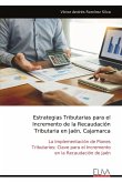 Estrategias Tributarias para el Incremento de la Recaudación Tributaria en Jaén, Cajamarca