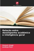 Relação entre desempenho académico e inteligência geral Relação entre desempenho académico e inteligência geral
