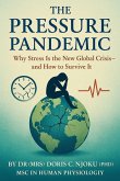 The Pressure Pandemic Why Stress Is the New Global Crisis-and How to Survive It The Pressure Pandemic Why Stress Is the New Global Crisis-and How to Survive It