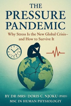 Cover The Pressure Pandemic Why Stress Is the New Global Crisis-and How to Survive It