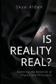 Is Reality Real?