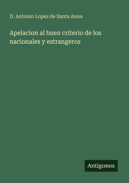 Apelacion al buen criterio de los nacionales y estrangeros Apelacion al buen criterio de los nacionales y estrangeros