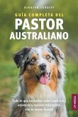 Guía completa del Pastor Australiano Guía completa del Pastor Australiano