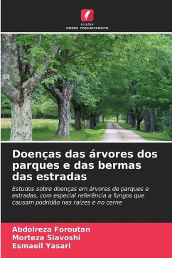 Doenças das árvores dos parques e das bermas das estradas - Foroutan, Abdolreza;Siavoshi, Morteza;Yasari, Esmaeil Doenças das árvores dos parques e das bermas das estradas - Foroutan, Abdolreza;Siavoshi, Morteza;Yasari, Esmaeil