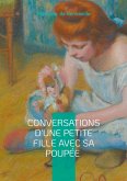 Conversations d'une Petite Fille avec sa Poupée Conversations d'une Petite Fille avec sa Poupée