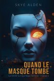 When the Mask Falls / Quand le Masque Tombe