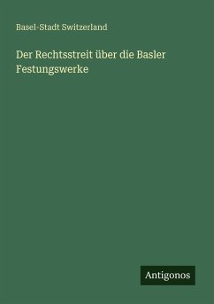 Cover Der Rechtsstreit über die Basler Festungswerke
