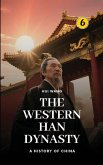 The Western Han Dynasty The Western Han Dynasty