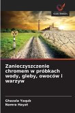 Zanieczyszczenie chromem w próbkach wody, gleby, owoców i warzyw