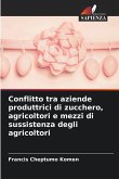Conflitto tra aziende produttrici di zucchero, agricoltori e mezzi di sussistenza degli agricoltori