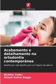 Acabamento e detalhamento na ortodontia contemporânea