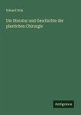 Die literatur und Geschichte der plastichen Chirurgie
