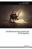 The Behavioural Study of Stocks and LSTM Algorithm