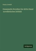 Gesammelte Novellen Der dritte Stand novellistisches Zeitbild
