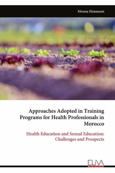 Approaches Adopted in Training Programs for Health Professionals in Morocco Approaches Adopted in Training Programs for Health Professionals in Morocco