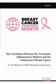 The Correlation Between Pre-Treatment Inflammatory Markers and the Treatment of Breast Cancer The Correlation Between Pre-Treatment Inflammatory Markers and the Treatment of Breast Cancer