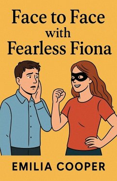 Face to Face with Fearless Fiona - Cooper, Emilia