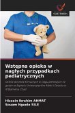 Wst¿pna opieka w nag¿ych przypadkach pediatrycznych Wst¿pna opieka w nag¿ych przypadkach pediatrycznych