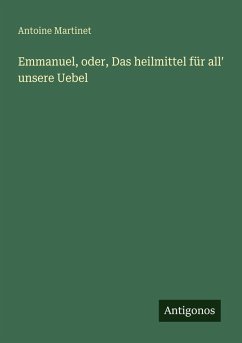 Cover Emmanuel, oder, Das heilmittel für all¿ unsere Uebel