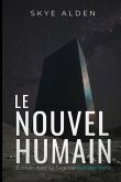 The New Human / Le Nouvel Humain