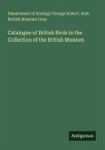 Catalogue of British Birds in the Collection of the British Museum