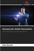 Dynamically Stable Resonators Dynamically Stable Resonators