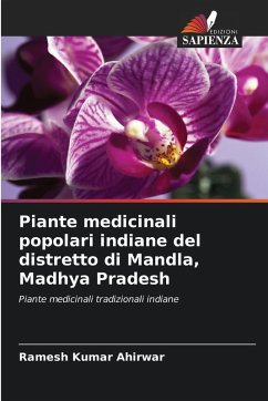Cover Piante medicinali popolari indiane del distretto di Mandla, Madhya Pradesh