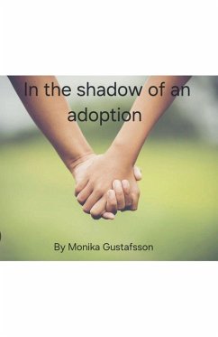 In the shadow of an adoption - Gustafsson, Monika