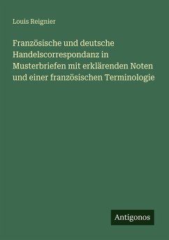 Cover Französische und deutsche Handelscorrespondanz in Musterbriefen mit erklärenden Noten und einer französischen Terminologie