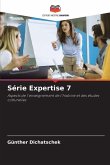 Série Expertise 7 Série Expertise 7