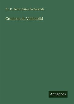 Cronicon de Valladolid - Sáinz de Baranda, D. Pedro