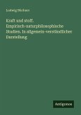 Kraft und stoff. Empirisch-naturphilosophische Studien. In allgemein-verständlicher Darstellung