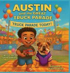 Austin and The Great Truck Parade
