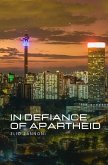 In Defiance of Apartheid In Defiance of Apartheid